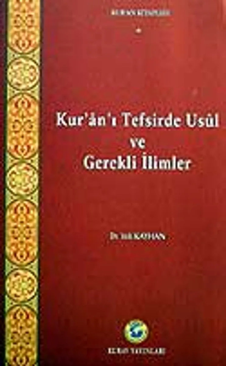 Kur'an'ı Tefsirde Usul ve Gerekli İlimler