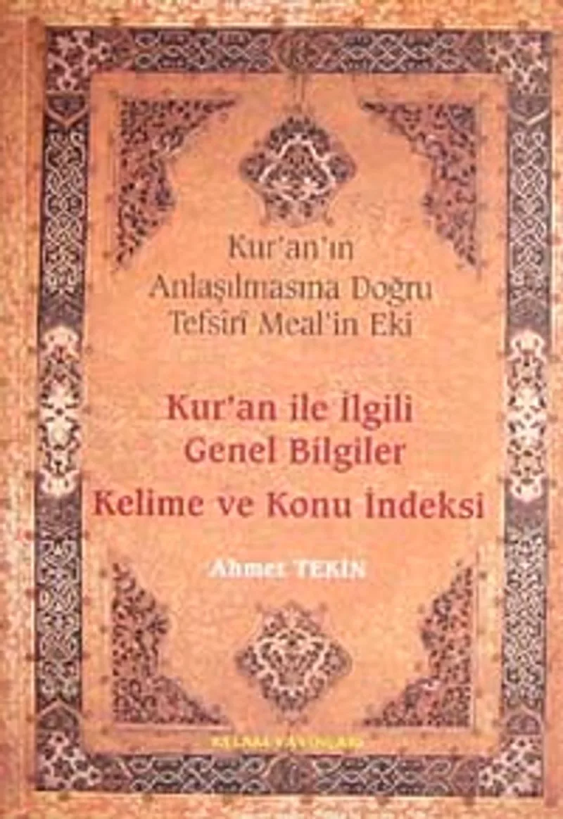 Kur'an ile İlgili Genel Bilgiler Kelime ve Konu İndeksi Kur'an'ın Anlaşılmasına Doğru-Tefsiri Meal (İthal Kağıt-Karton Kapak)