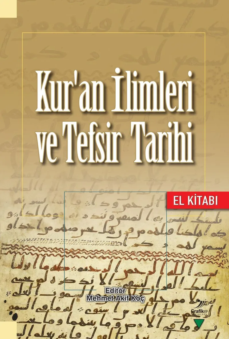 Kur'an İlimleri ve Tefsir Tarihi El Kitabı