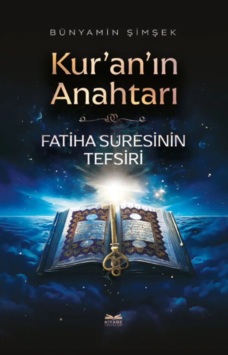 Kur'an'ın Anahtarı Fatiha Suresinin Tefsiri