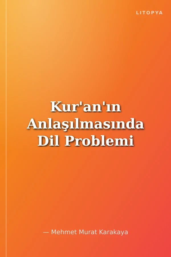 Kur'an'ın Anlaşılmasında Dil Problemi