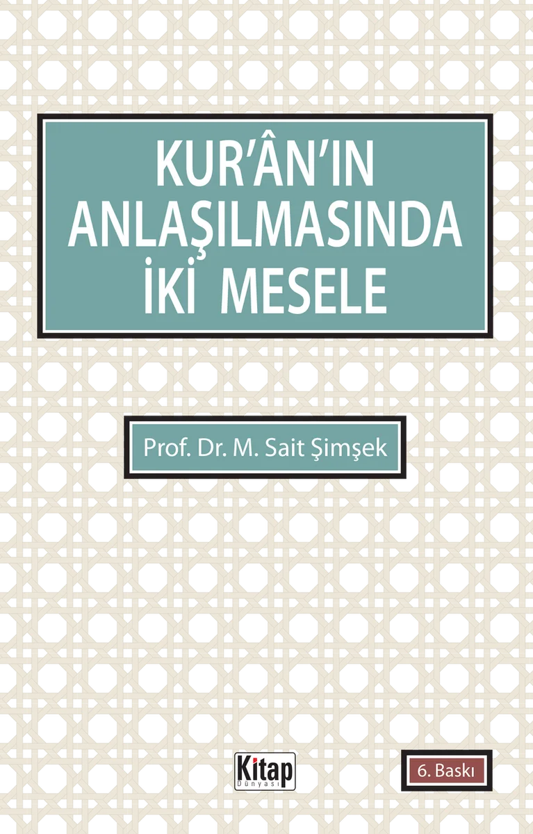 Kur'an'ın Anlaşılmasında İki Mesele