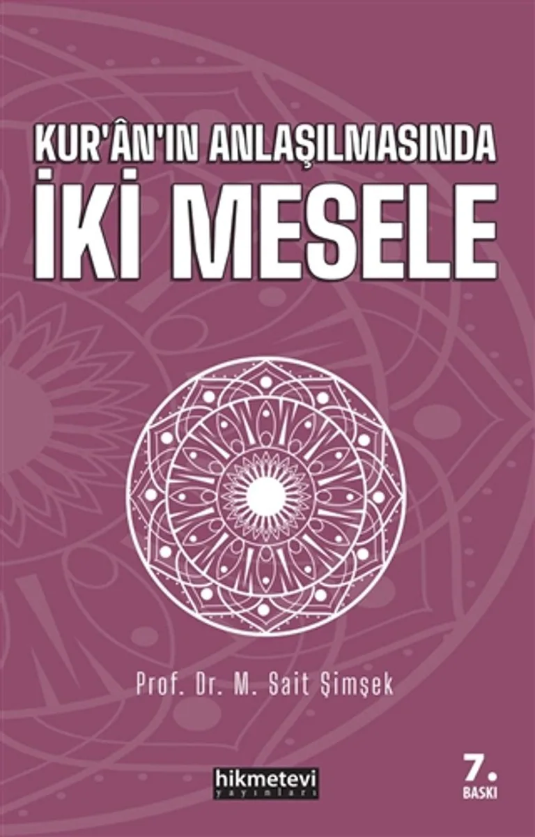 Kur'an'ın Anlaşılmasında İki Mesele