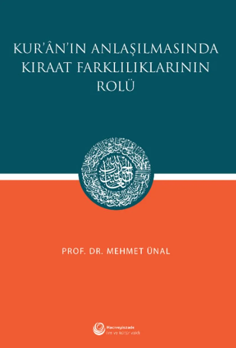 Kur'an'ın Anlaşılmasında Kıraat Farklılıklarının Rolü