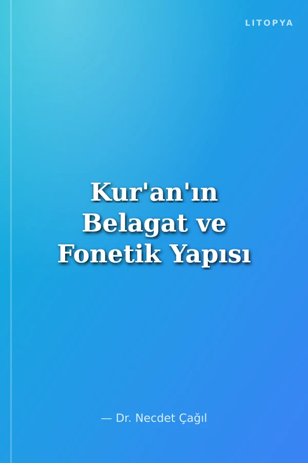 Kur'an'ın Belagat ve Fonetik Yapısı
