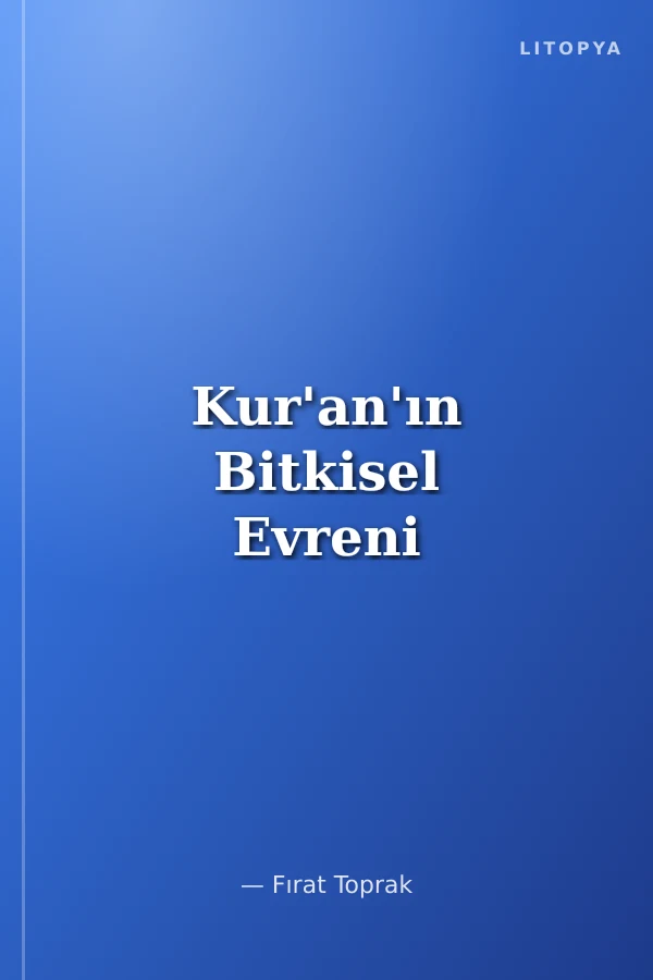 Kur'an'ın Bitkisel Evreni