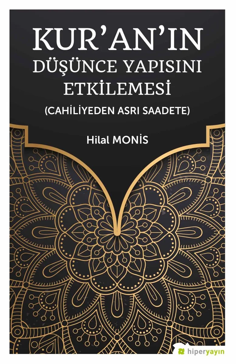 Kur'an'ın Düşünce Yapısını Etkilemesi (Cahiliyeden Asrı Saadete)