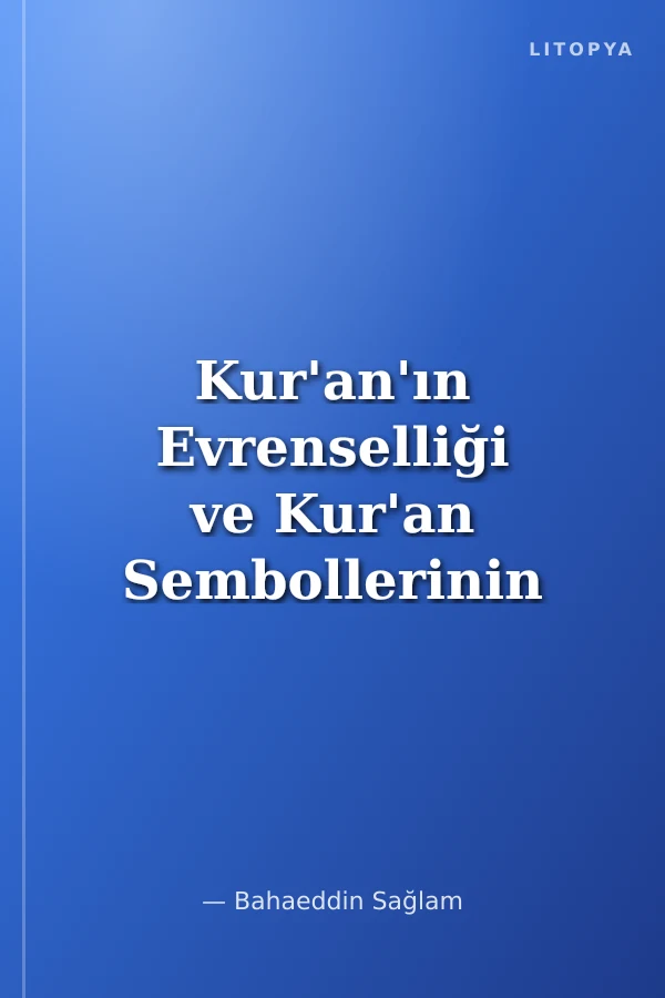 Kur'an'ın Evrenselliği ve Kur'an Sembollerinin Dili