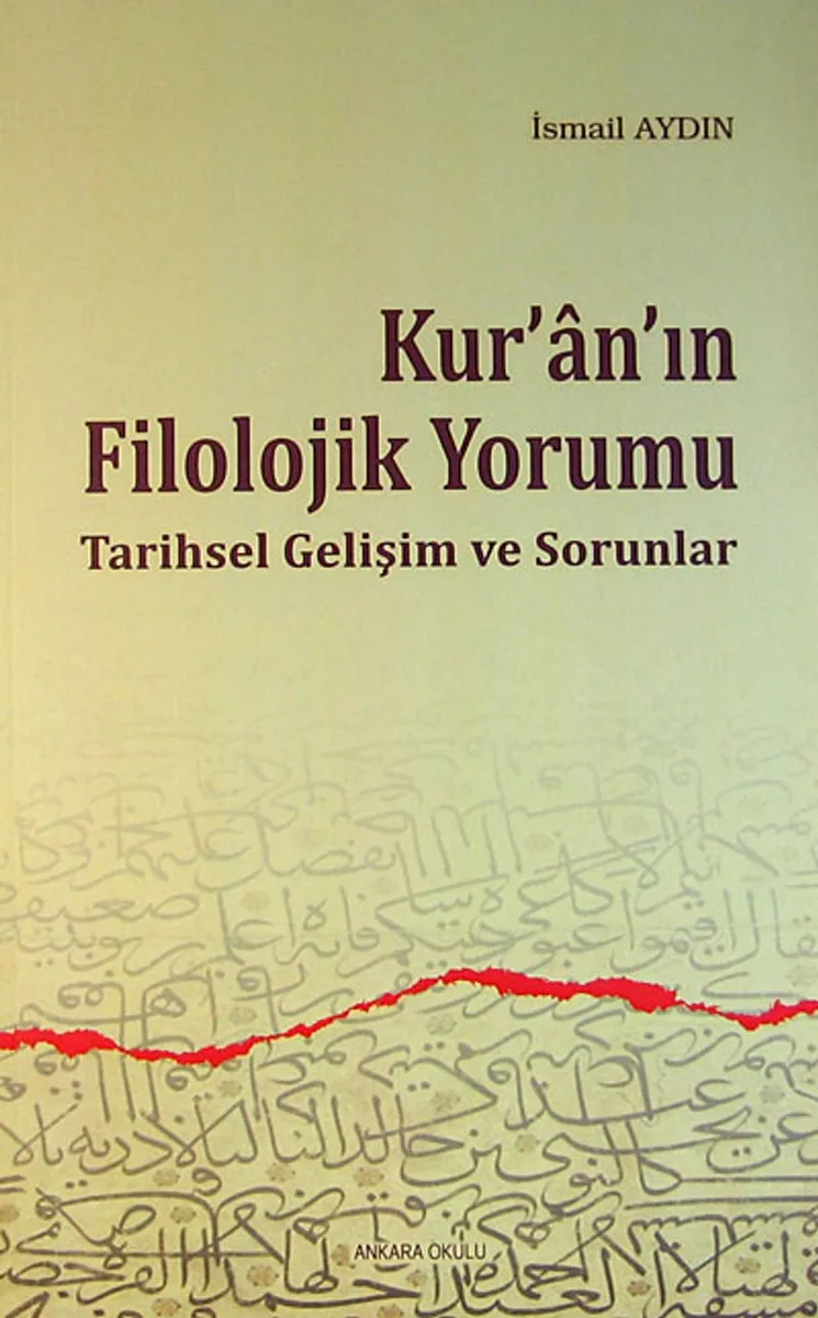 Kur'an'ın Filolojik Yorumu Tarihsel Gelişim ve Sorunlar