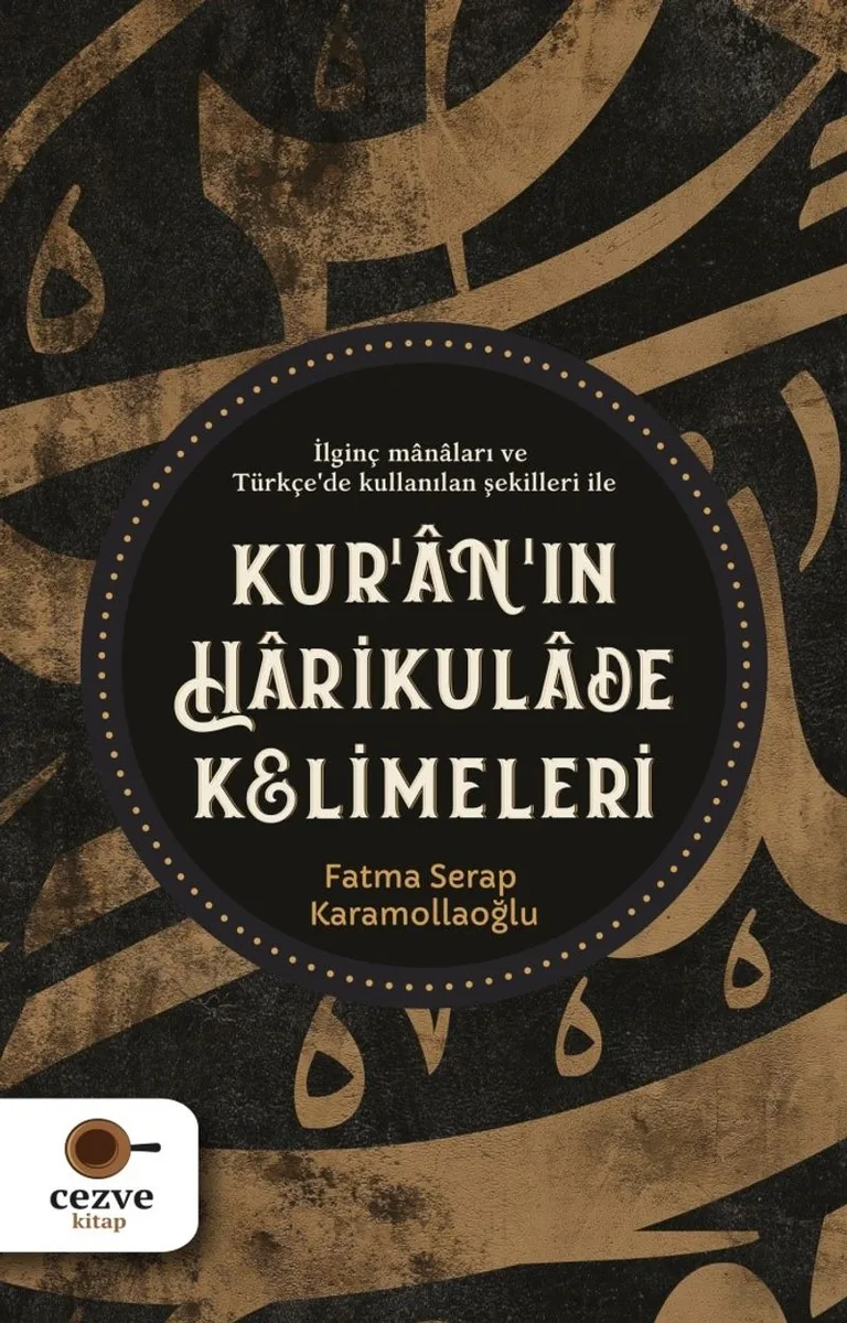 Kur'an'ın Harikulade Kelimeleri