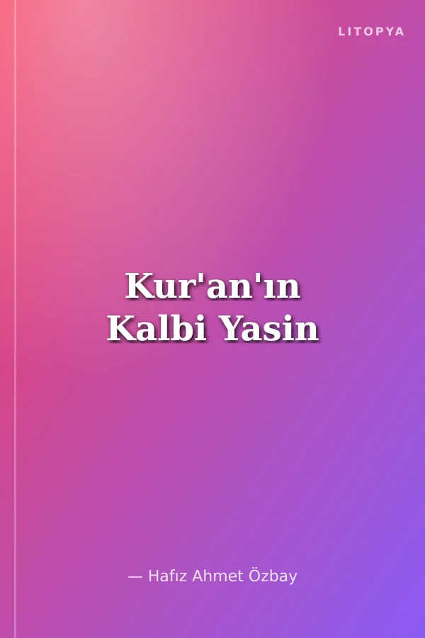 Kur'an'ın Kalbi Yasin