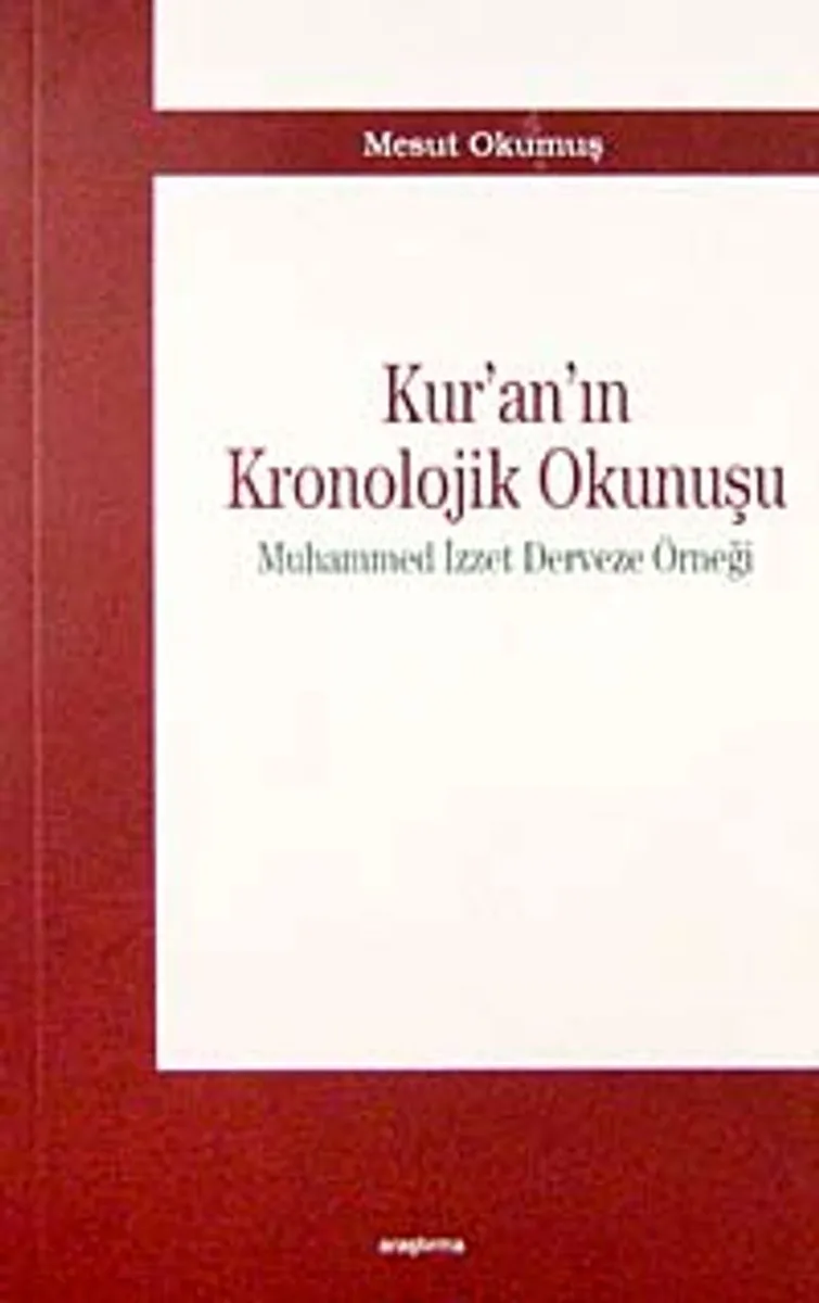 Kur'an'ın Kronolojik Okunuşu Muhammed İzzet Derveze Örneği