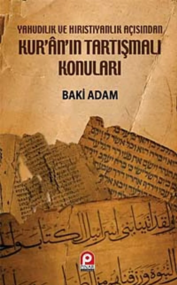 Kur'an'ın Tartışmalı Konuları Yahudilik Ve Hıristiyanlık Açısından