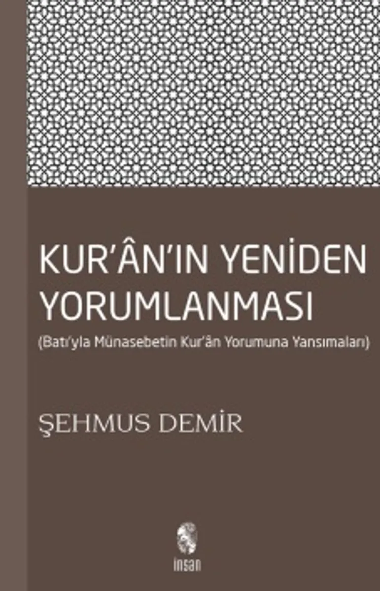 Kur'an'ın Yeniden Yorumlanması Batı'yla Münasebetin Kur'an Yorumuna Yansımaları
