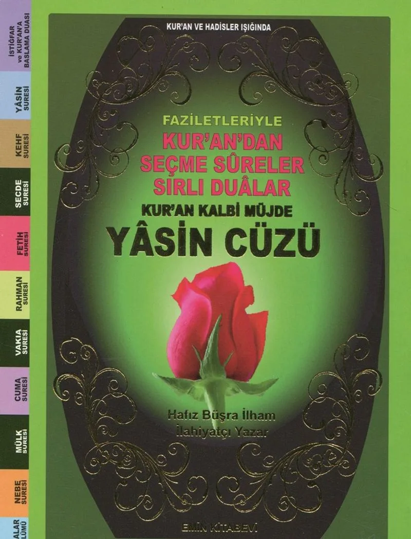 Kur'an Kalbi Müjde Yasin Cüzü Faziletleriyle Kur'an'dan Seçme Süreler Sırlı Dualar (Çanta Boy-Gül Kokulu)