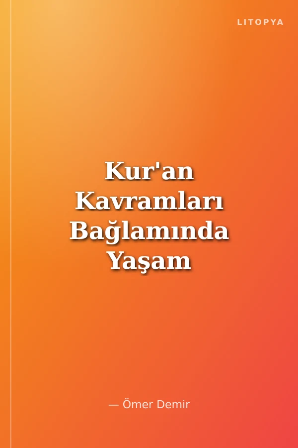 Kur'an Kavramları Bağlamında Yaşam Boyu Salih Amel