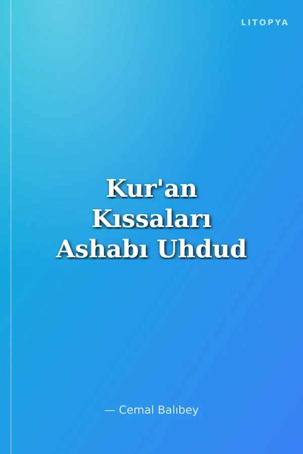 Kur'an Kıssaları Ashabı Uhdud