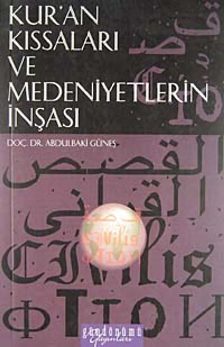 Kur'an Kıssaları ve Medeniyetlerin İnşası