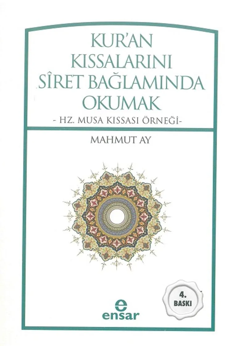 Kur'an Kıssalarını Siret Bağlamında Okumak Hz. Musa Kıssası Örneği