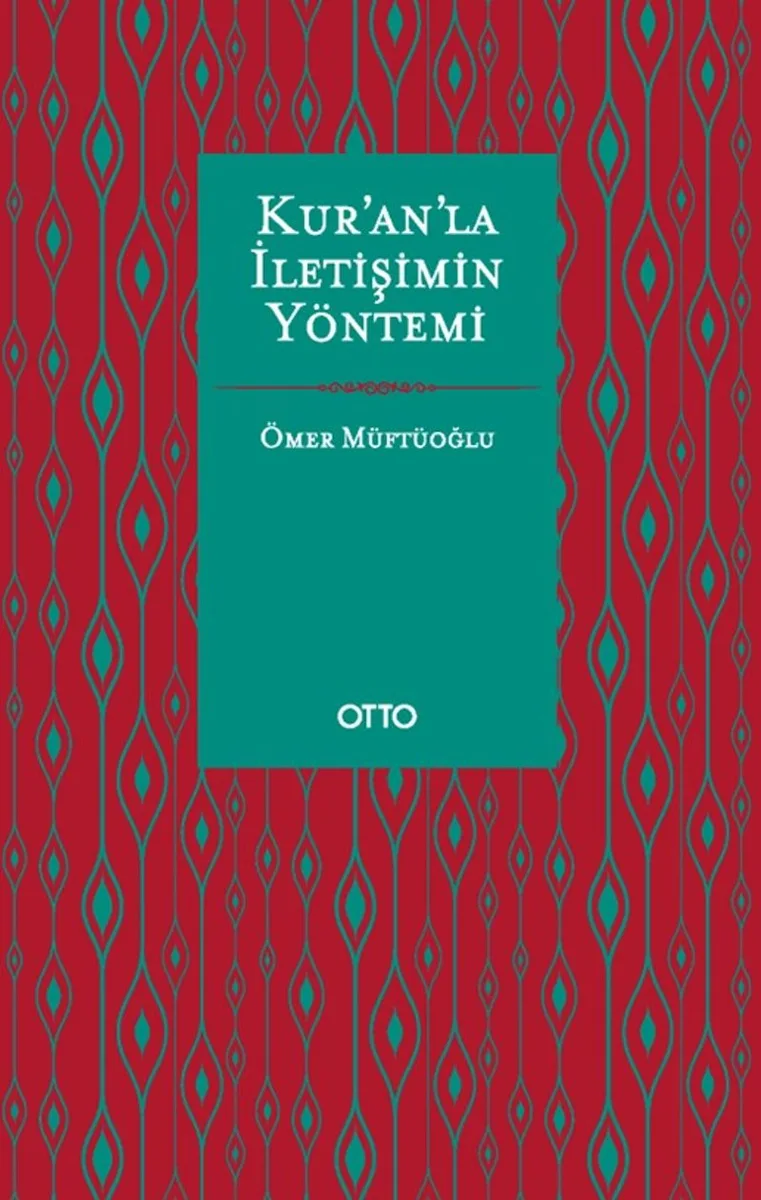 Kur'an'la İletişimin Yöntemi
