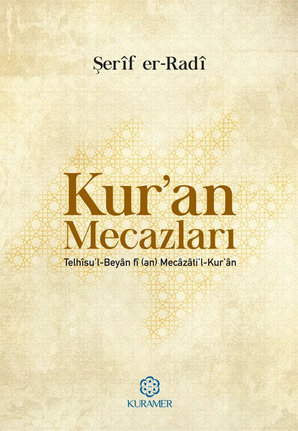 Kur'an Mecazları (Telhisu'l &ndash; Beyan fi (an) Mecazati'l &ndash; Kur'an)