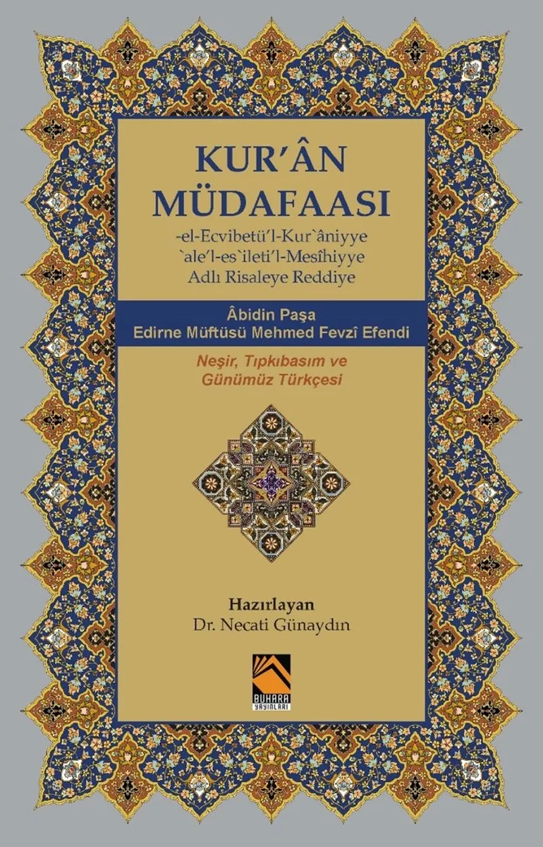 Kur'an Müdafaası -el-Ecvibetü'l-Kurʾaniyyeʿale'l-esʾileti'l-Mesîhiyye adlı Risaleye Reddiye