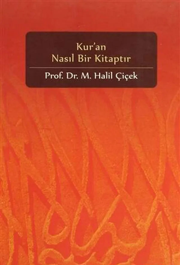 Kur'an Nasıl Bir Kitaptır