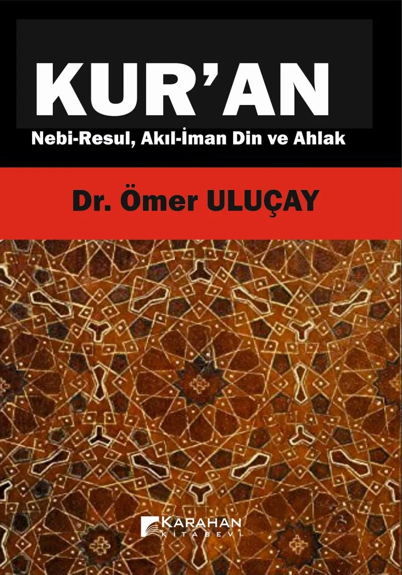 Kur'an Nebi Resul Akıl-İman Din ve Ahlak