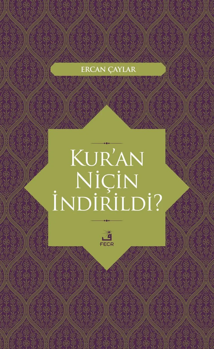 Kur'an Niçin İndirildi?