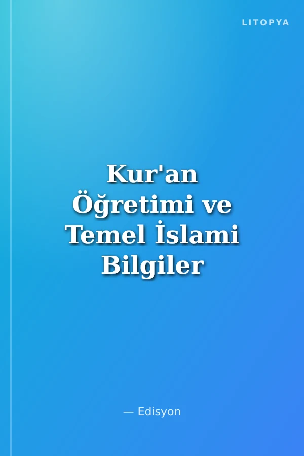 Kur'an Öğretimi ve Temel İslami Bilgiler