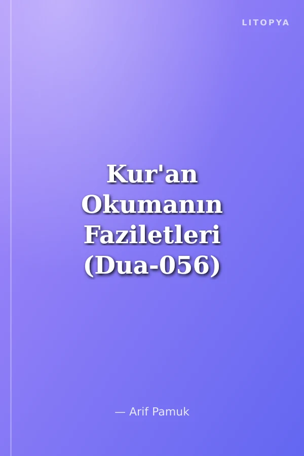 Kur'an Okumanın Faziletleri (Dua-056) Dergi Boy