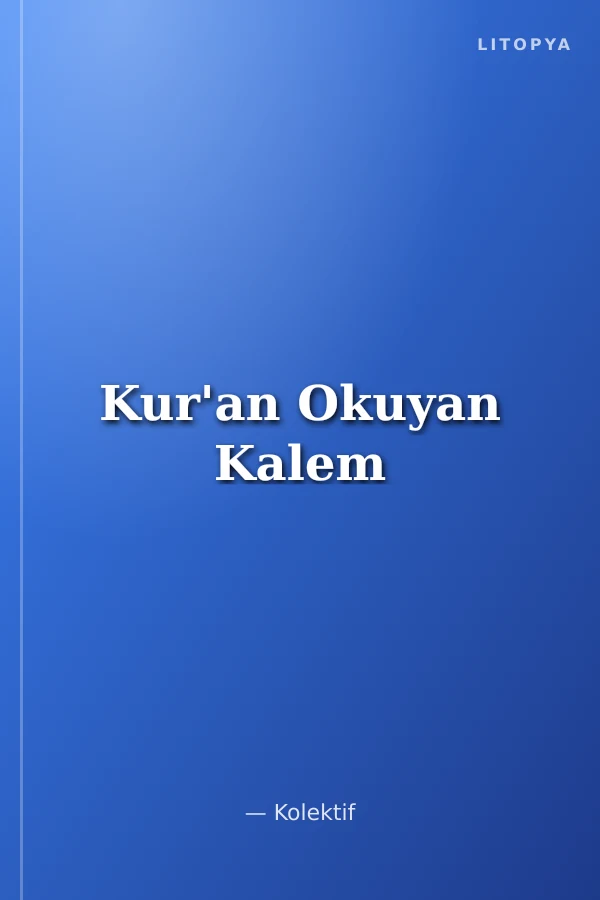 Kur'an Okuyan Kalem