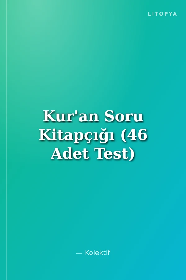 Kur'an Soru Kitapçığı (46 Adet Test)
