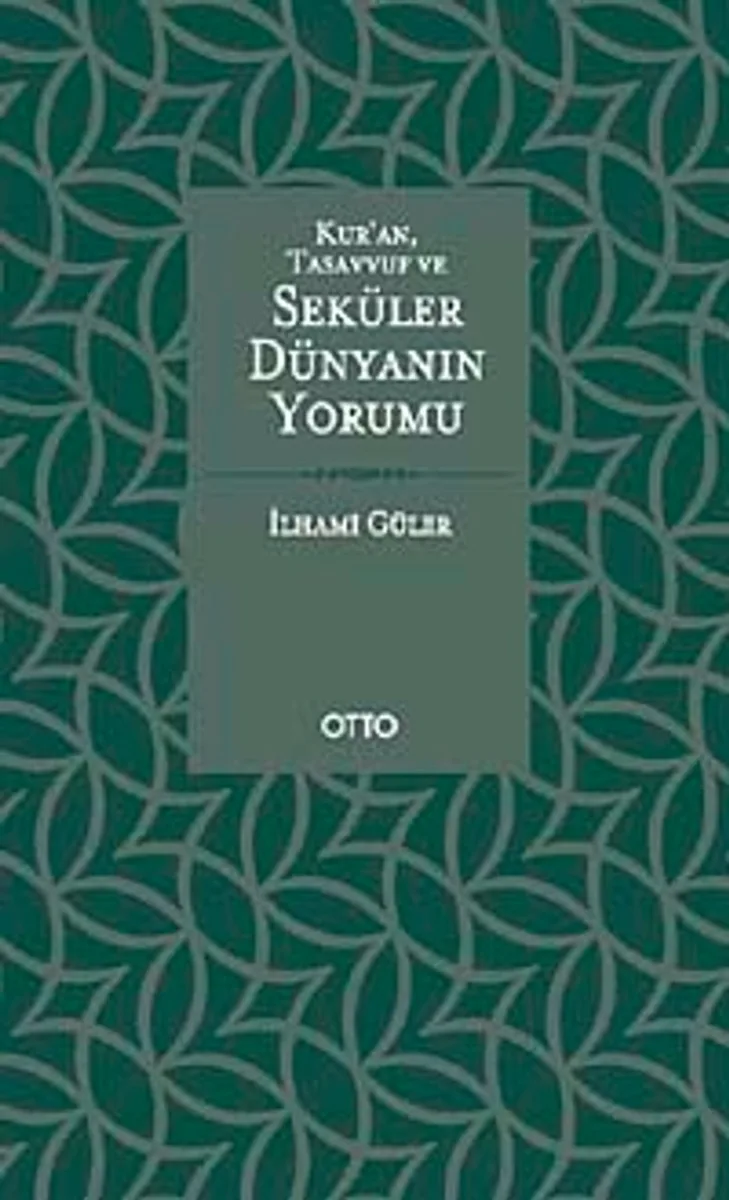 Kur'an, Tasavvuf ve Seküler Dünyanın Yorumu