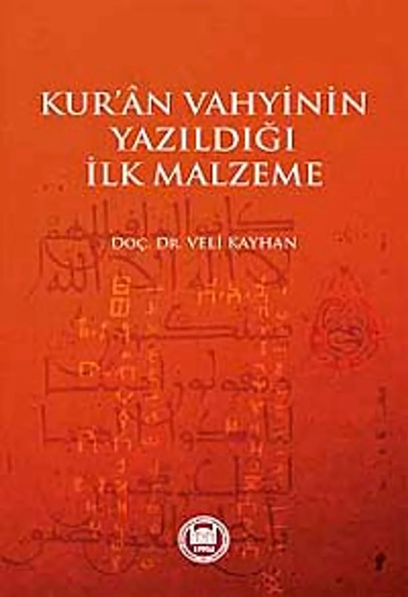 Kur'an Vahyinin Yazıldığı İlk Malzeme