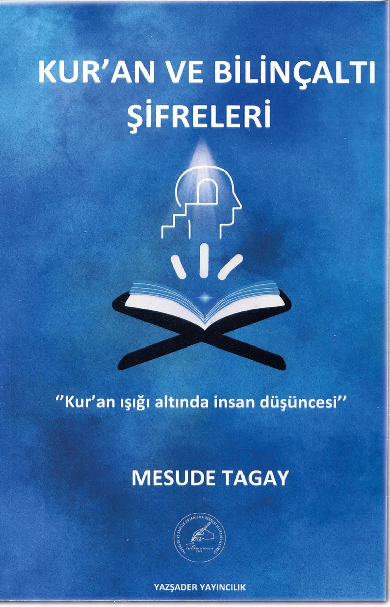 Kur'an ve Bilinçaltı Şifreleri Kur'an Işığında İnsan Düşüncesi