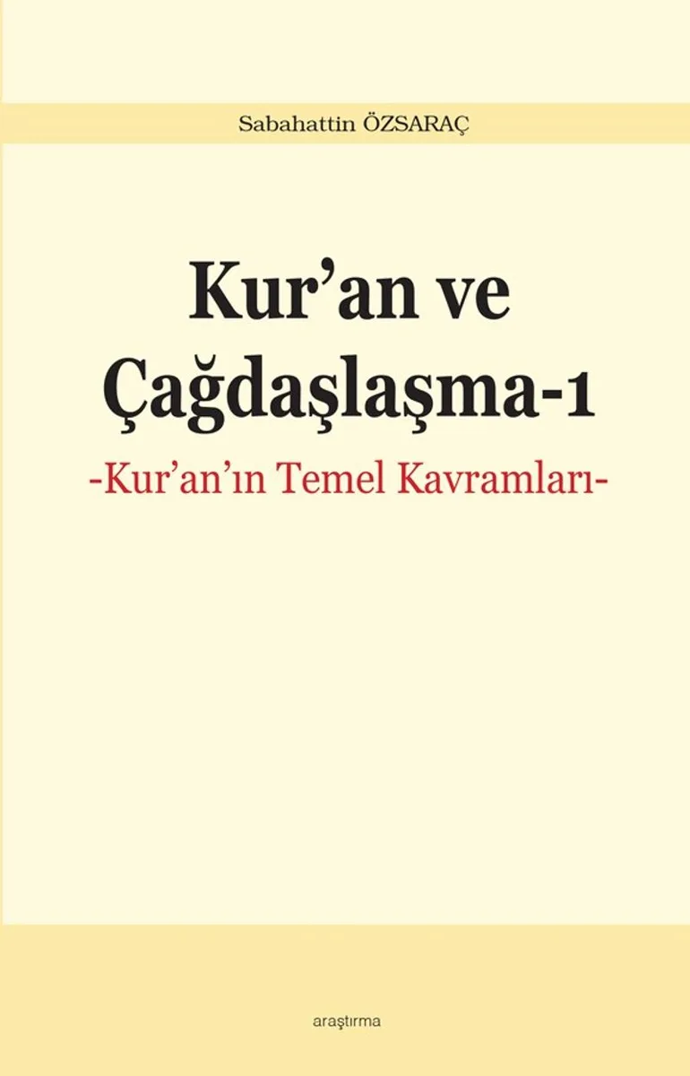 Kur'an ve Çağdaşlaşma 1 Kur'an'ın Temel Kavramları