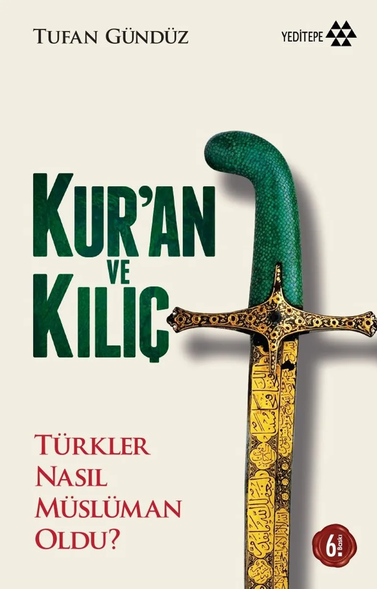 Kur'an ve Kılıç Türkler Nasıl Müslüman Oldu?