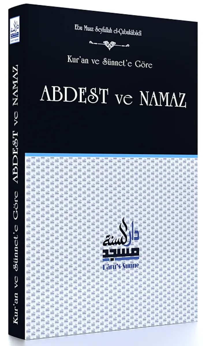 Kur'an ve Sünnet'e Göre Abdest ve Namaz