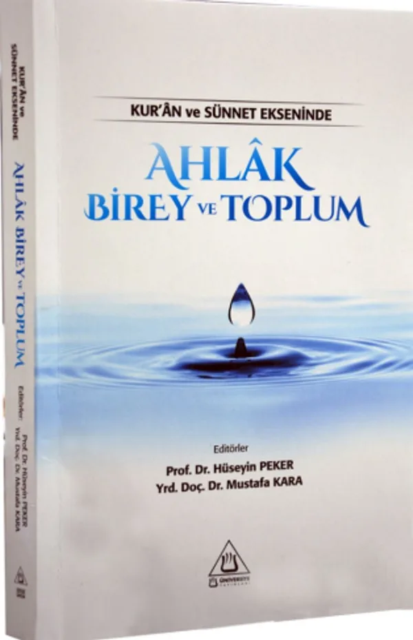 Kur'an ve Sünnet Ekseninde Ahlak Birey ve Toplum
