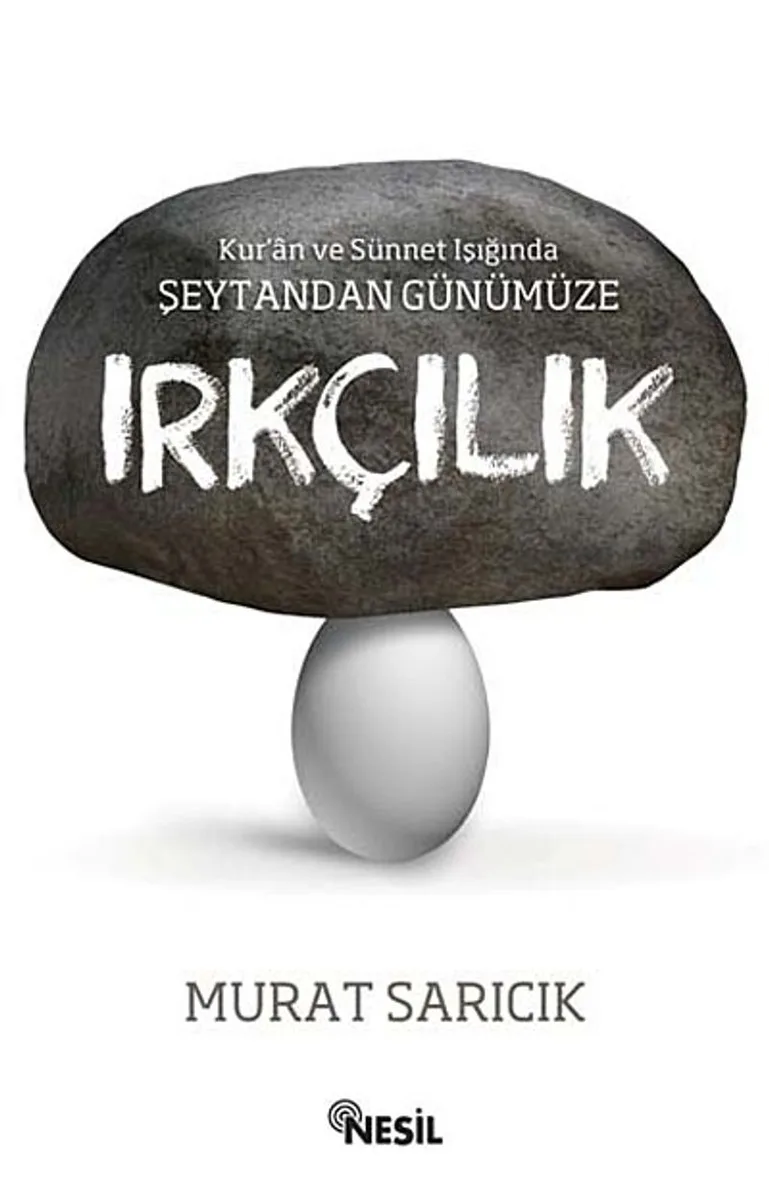 Kur'an ve Sünnet Işığında Şeytandan Günümze Irkçılık