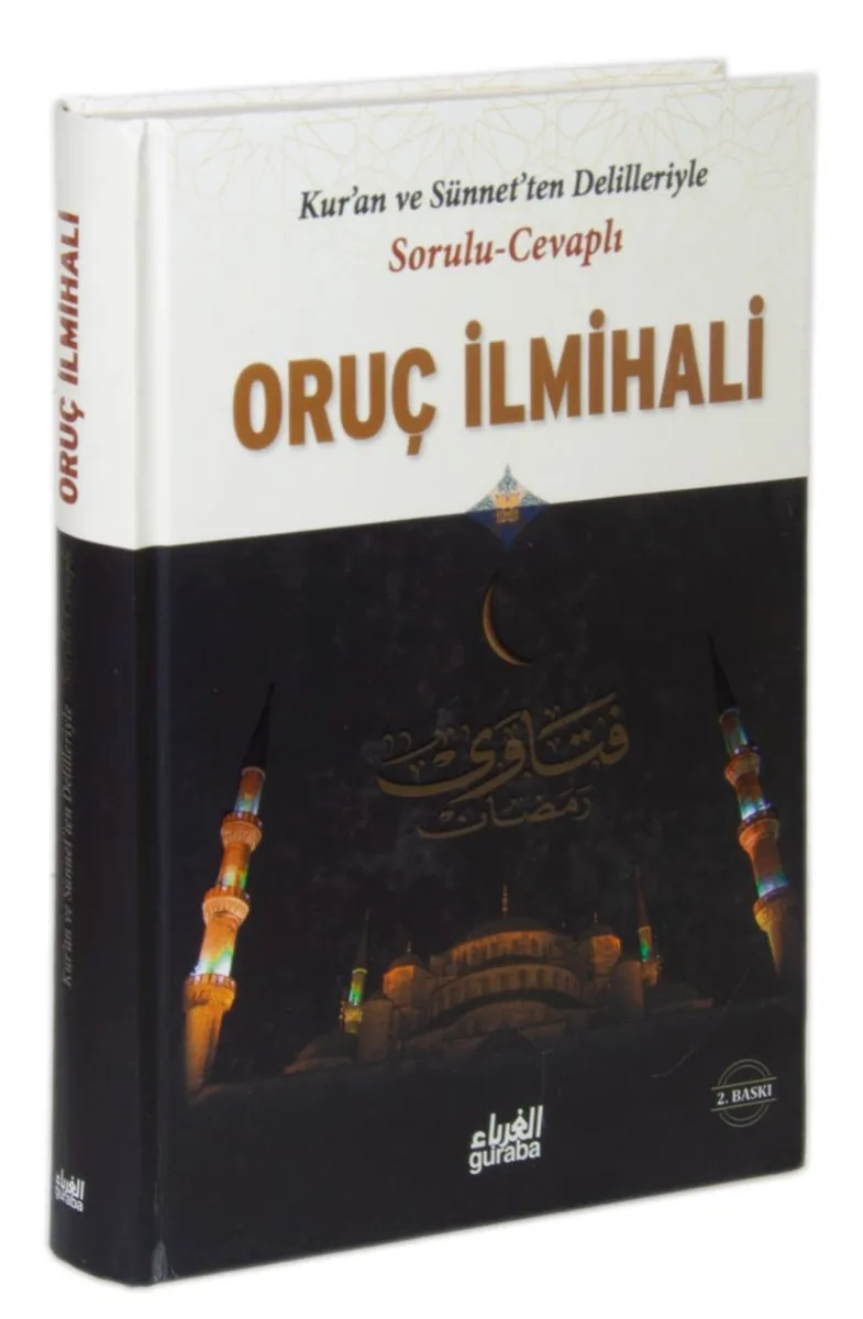Kur'an ve Sünnet'ten Delilleriyle Oruç İlmihali (Ciltli) Sorulu Cevaplı