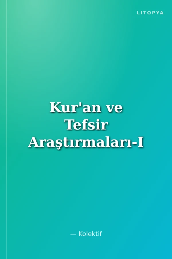 Kur'an ve Tefsir Araştırmaları-I