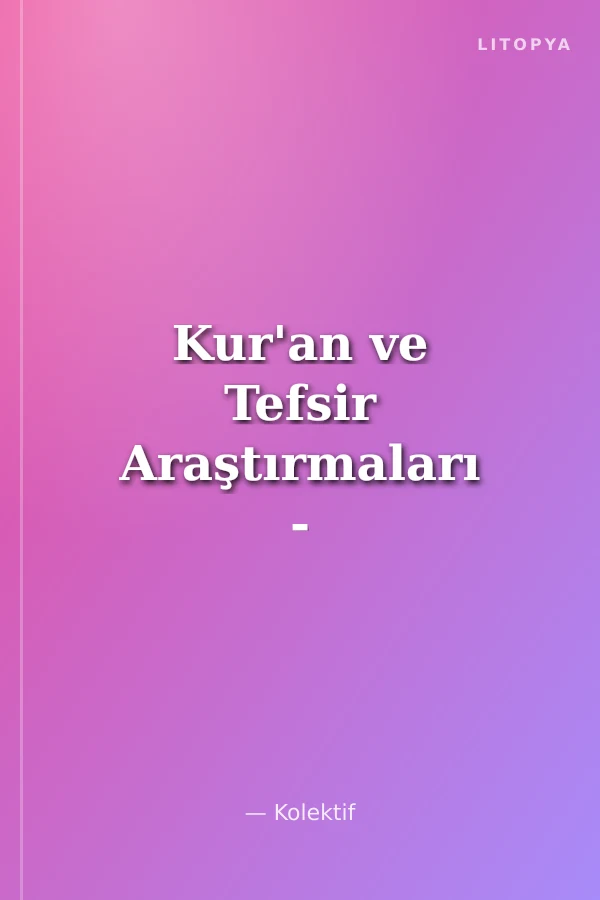 Kur'an ve Tefsir Araştırmaları - V