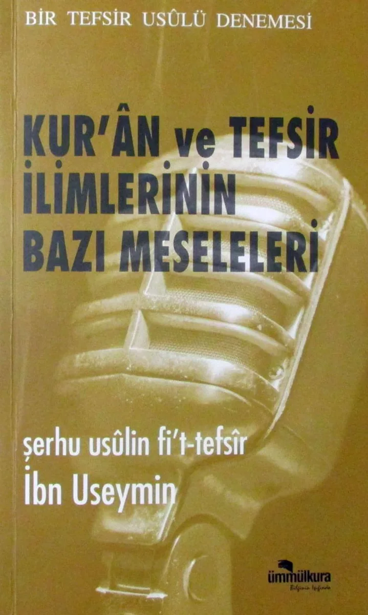 Kur'an ve Tefsir İlimlerinin Bazı Meseleleri