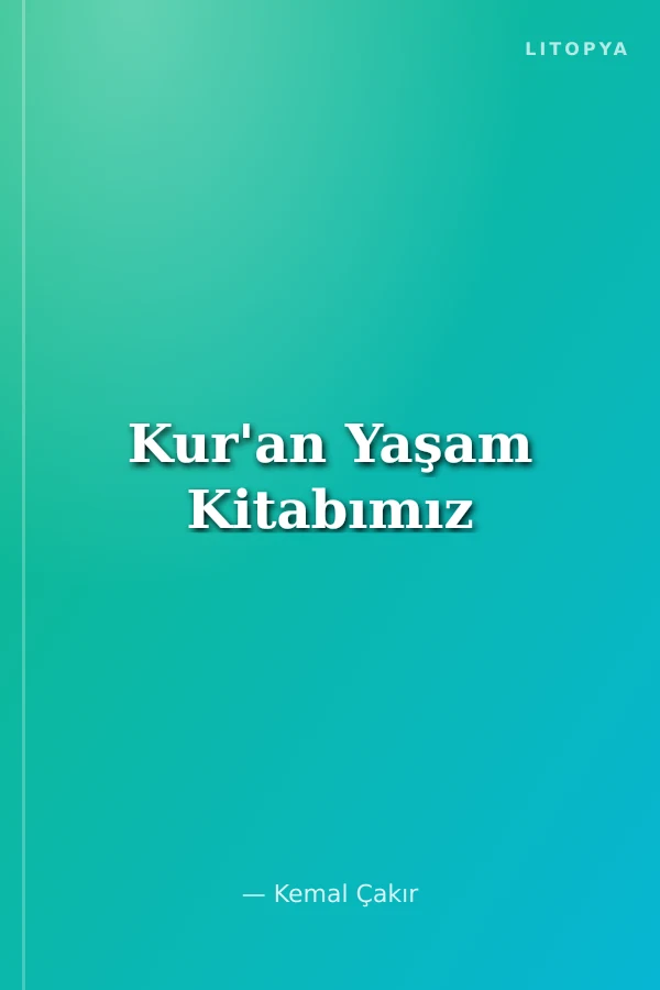 Kur'an Yaşam Kitabımız
