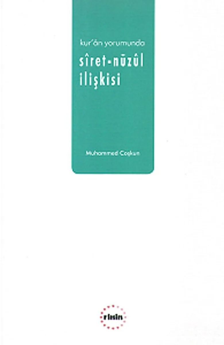Kur'an Yorumunda Siret-Nüzul İlişkisi