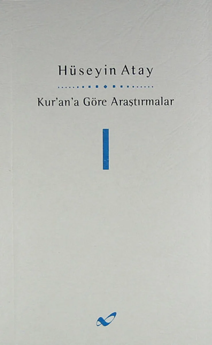 Kur'ana Göre Araştırmalar I