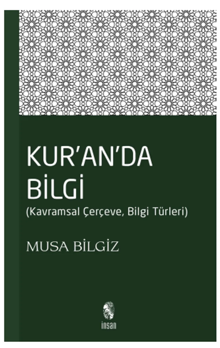 Kur'anda Bilgi Kavramsal Çerçeve - Bilgi Türleri