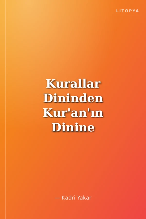 Kurallar Dininden Kur'an'ın Dinine
